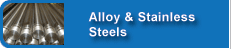 Alloys & Stainless Steels